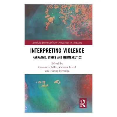 "Interpreting Violence: Narrative, Ethics and Hermeneutics" - "" ("Falke Cassandra")