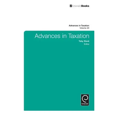 "Advances in Taxation, Volume 20" - "" ("Stock Toby")