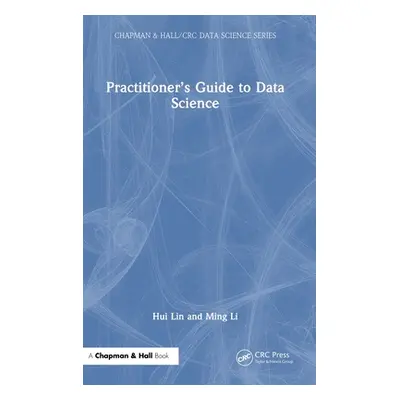 "Practitioner's Guide to Data Science" - "" ("Lin Hui")