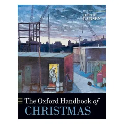 "The Oxford Handbook of Christmas" - "" ("Larsen")