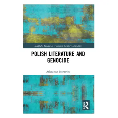 "Polish Literature and Genocide" - "" ("Morawiec Arkadiusz")