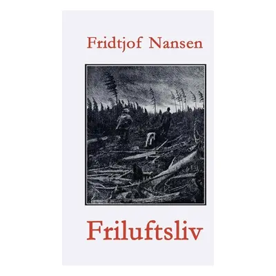 "Friluftsliv" - "" ("Nansen Fridtjof")