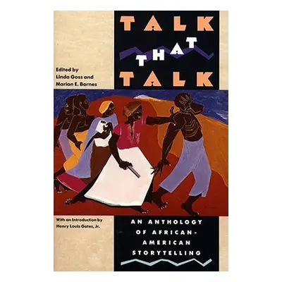 "Talk That Talk: An Anthology of African-American Storytelling" - "" ("Goss Linda")