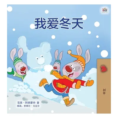 "I Love Winter (Chinese Children's Book - Mandarin Simplified)" - "" ("Admont Shelley")