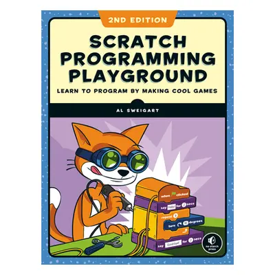 "Scratch 3 Programming Playground: Learn to Program by Making Cool Games" - "" ("Sweigart Al")