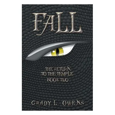 "Fall: The Return to the Temple, Book Two" - "" ("Owens Grady L.")