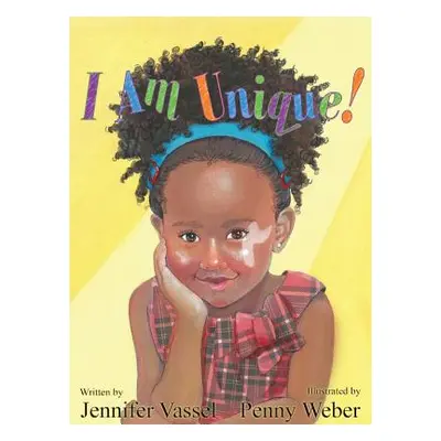 "I Am Unique!" - "" ("Vassel Jennifer")