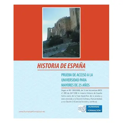 "Historia de Espana: Prueba de Acceso a la Universidad Para Mayores de 25 Anos" - "" ("Garcia La