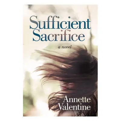 "Sufficient Sacrifice" - "" ("Valentine Annette")