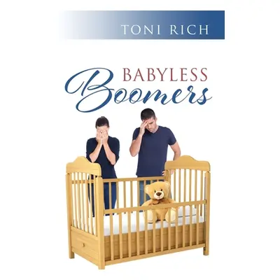 "Babyless Boomers" - "" ("Rich Toni")