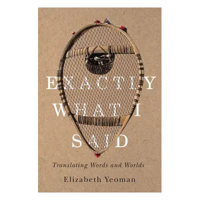 "Exactly What I Said: Translating Words and Worlds" - "" ("Yeoman Elizabeth")