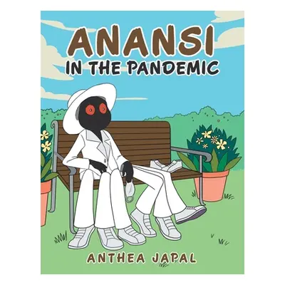 "Anansi in the Pandemic" - "" ("Japal Anthea")