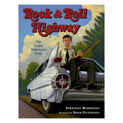 "Rock & Roll Highway: The Robbie Robertson Story" - "" ("Robertson Sebastian")