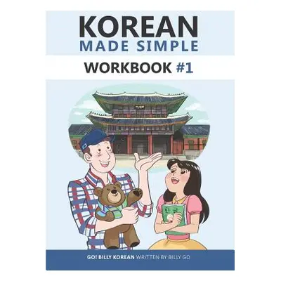 "Korean Made Simple Workbook #1" - "" ("Go Billy")