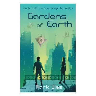 "Gardens of Earth" - "" ("Iles Mark")