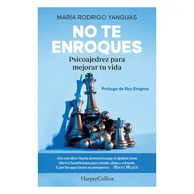 "No te enroques" - "" ("Rodrigo Yanguas Mara")