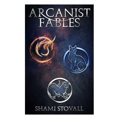 "Arcanist Fables" - "" ("Stovall Shami")