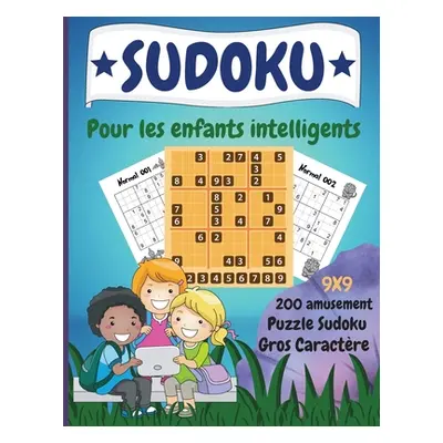 "Sudoku pour enfants intelligents: 200 amusants puzzles Sudoku Dino avec solution pour les enfan