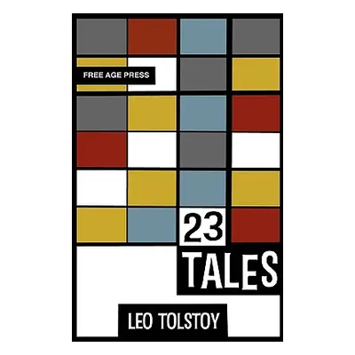 "Twenty Three Tales" - "" ("Tolstoy Leo Nikolayevich")