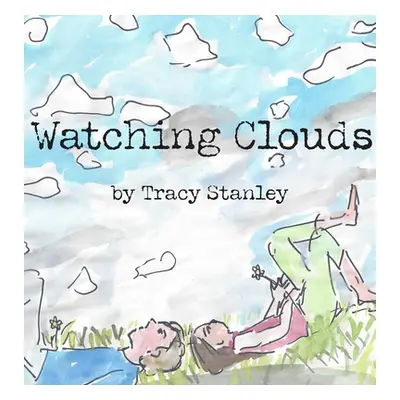 "Watching Clouds" - "" ("Stanley Tracy")