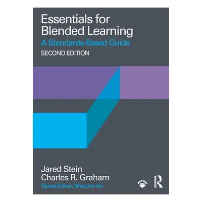 "Essentials for Blended Learning, 2nd Edition: A Standards-Based Guide" - "" ("Stein Jared")