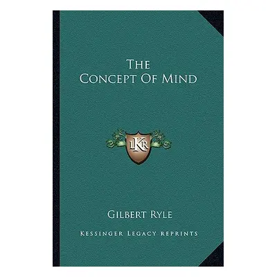 "The Concept of Mind" - "" ("Ryle Gilbert")