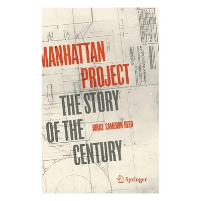 "Manhattan Project: The Story of the Century" - "" ("Reed Bruce Cameron")