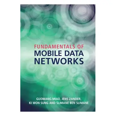 "Fundamentals of Mobile Data Networks" - "" ("Miao Guowang")