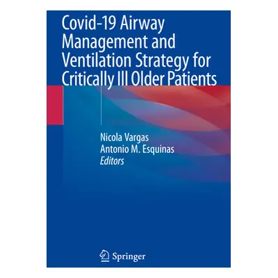 "Covid-19 Airway Management and Ventilation Strategy for Critically Ill Older Patients" - "" ("V