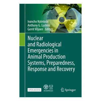 "Nuclear and Radiological Emergencies in Animal Production Systems, Preparedness, Response and R