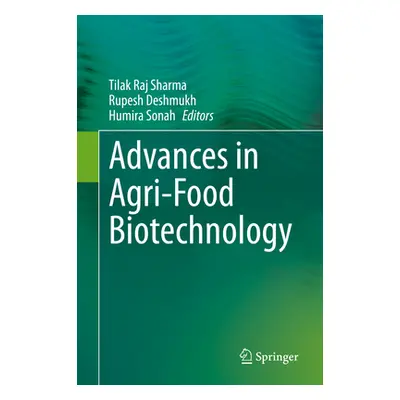 "Advances in Agri-Food Biotechnology" - "" ("Sharma Tilak Raj")