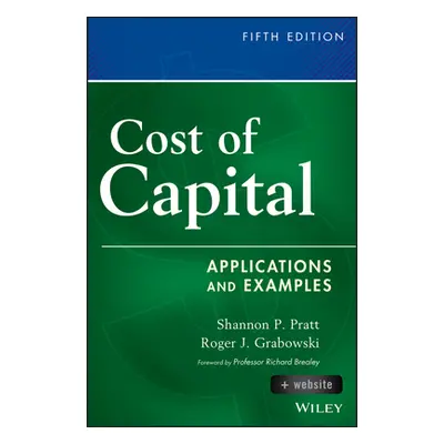 "Cost of Capital: Applications and Examples" - "" ("Pratt Shannon P.")