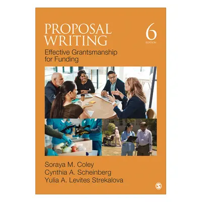 "Proposal Writing: Effective Grantsmanship for Funding" - "" ("Coley Soraya M.")