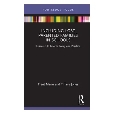 "Including Lgbt Parented Families in Schools: Research to Inform Policy and Practice" - "" ("Man