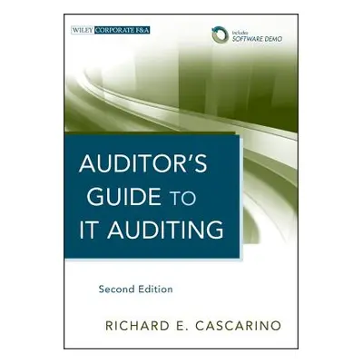 "Auditor's Guide to It Auditing" - "" ("Cascarino Richard E.")