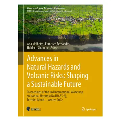 "Advances in Natural Hazards and Volcanic Risks: Shaping a Sustainable Future: Proceedings of th