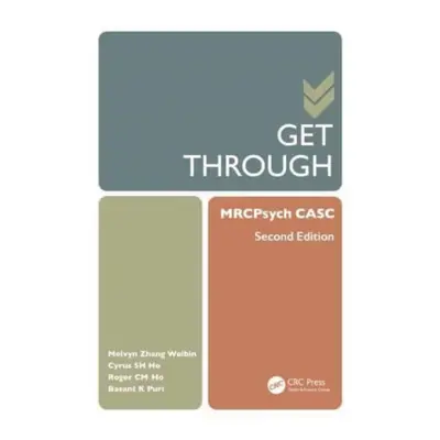 "Get Through MRCPsych CASC" - "" ("Weibin Melvyn Zhang")