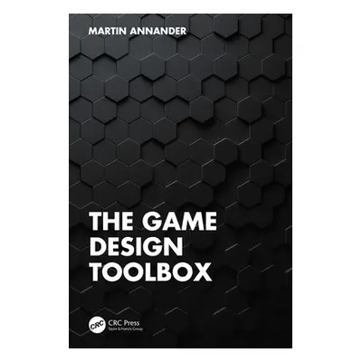 "The Game Design Toolbox" - "" ("Annander Martin")