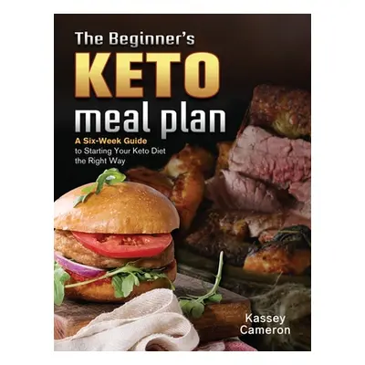 "The Easy Keto Diet Cookbook For Beginners: Easy and Healthy Keto Diet Recipes for Health and Ra