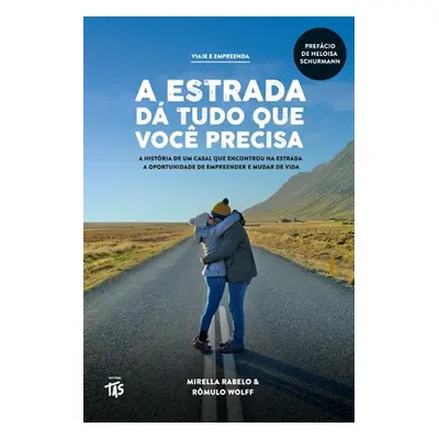 "A estrada d tudo que voc precisa" - "" ("Wolff Rmulo")