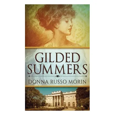 "Gilded Summers" - "" ("Morin Donna Russo")