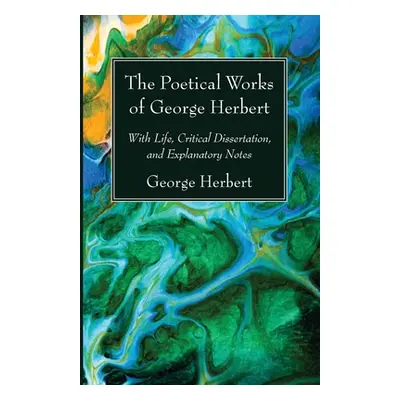 "The Poetical Works of George Herbert" - "" ("Herbert George")