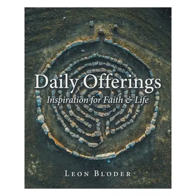 "Daily Offerings: Inspiration for Faith & Life" - "" ("Bloder Leon")