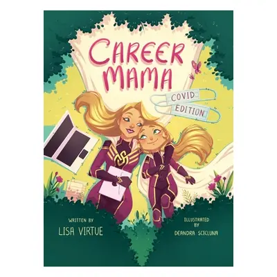 "Career Mama - COVID Edition" - "" ("Virtue Lisa")