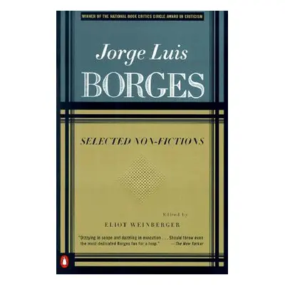 "Selected Non-Fictions: Volume 3" - "" ("Borges Jorge Luis")