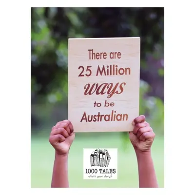 "There are 25 Million Ways to be Australian - Hardcover" - "" ("Co-Op Ltd 1000 Tales")