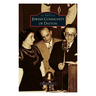 "Jewish Community of Dayton" - "" ("Weiss Marshall")