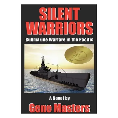 "Silent Warriors: Submarine Warfare in the Pacific" - "" ("Masters Gene")