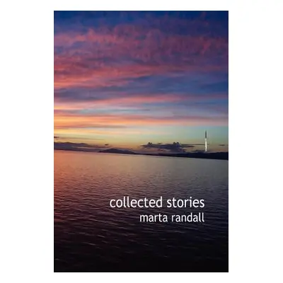 "Collected Stories" - "" ("Randall Marta")