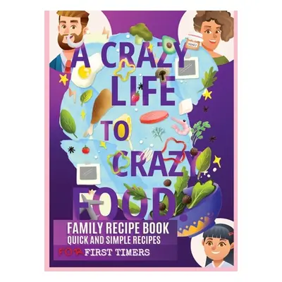 "A Crazy Life to Crazy Food" - "" ("Krane Garet")